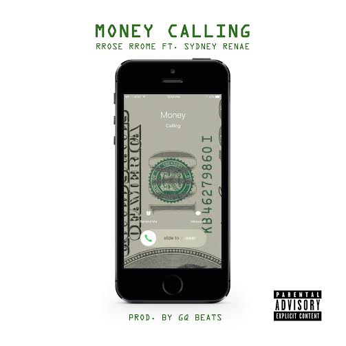 [VIDEO] @RRoseRRome -“Money Calling” ft. Sydney Renae
