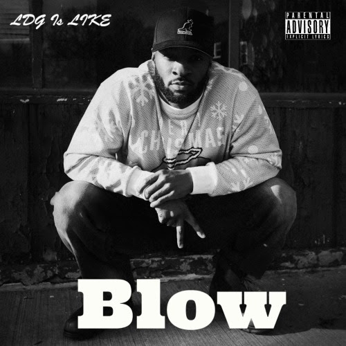 Platinum Hip Hop — [NEW MUSIC] LDG IS LIKE "BLOW